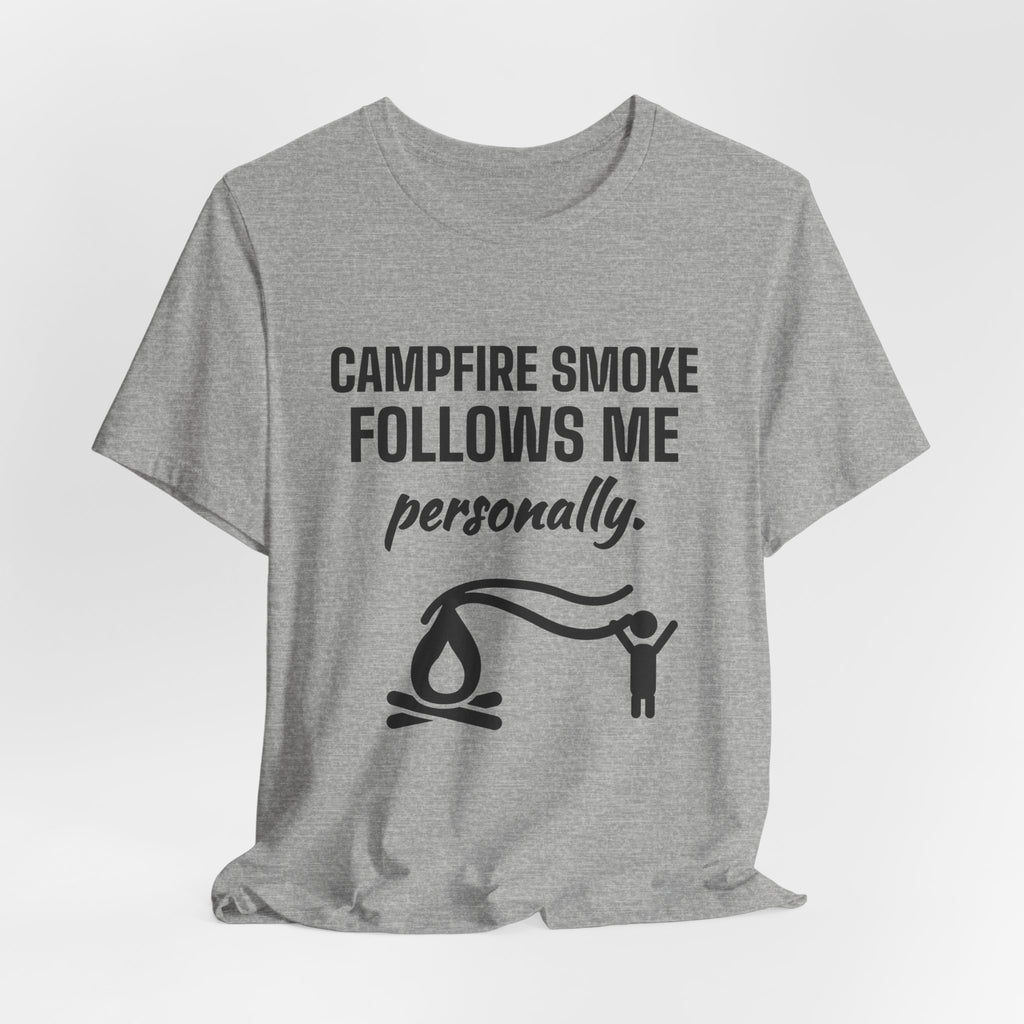 Campfire Smoke Follows Me Personally Tee (Light)