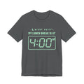 My Lunch Break Is at 4 AM Tee (Mint Green Ink)