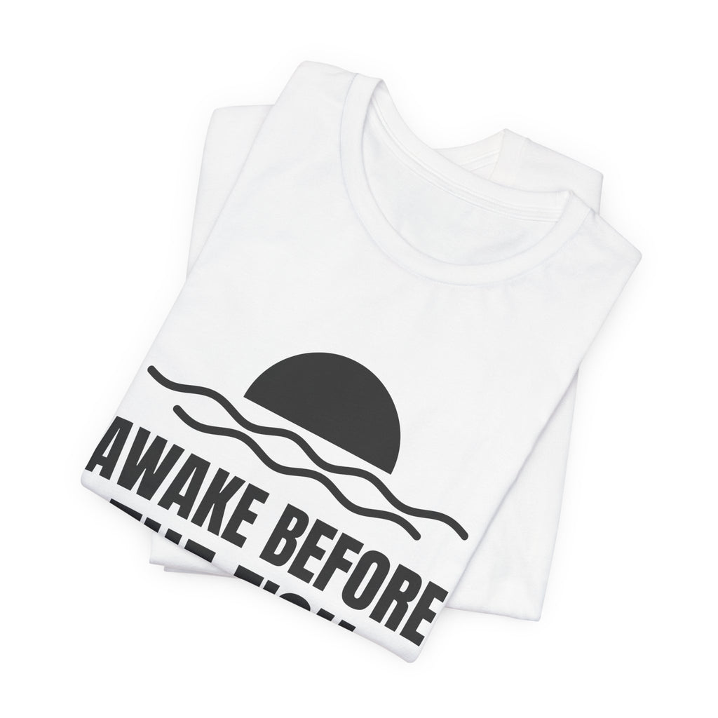 Awake Before the Fish Tee (Light)