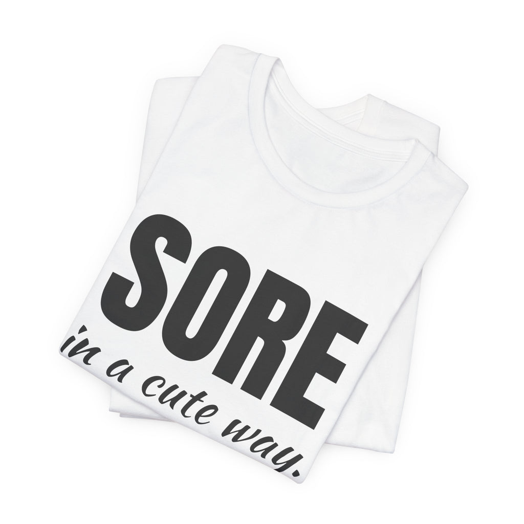 Sore in a Cute Way Tee (Light)