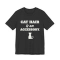 Cat Hair Is an Accessory Tee (Dark)