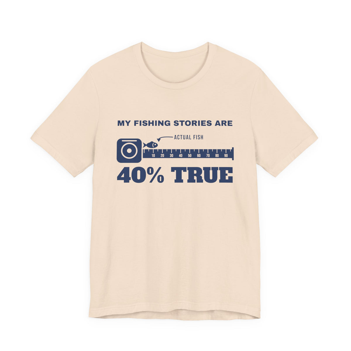 My Fishing Stories Are 40% True Tee (Navy Blue Ink)