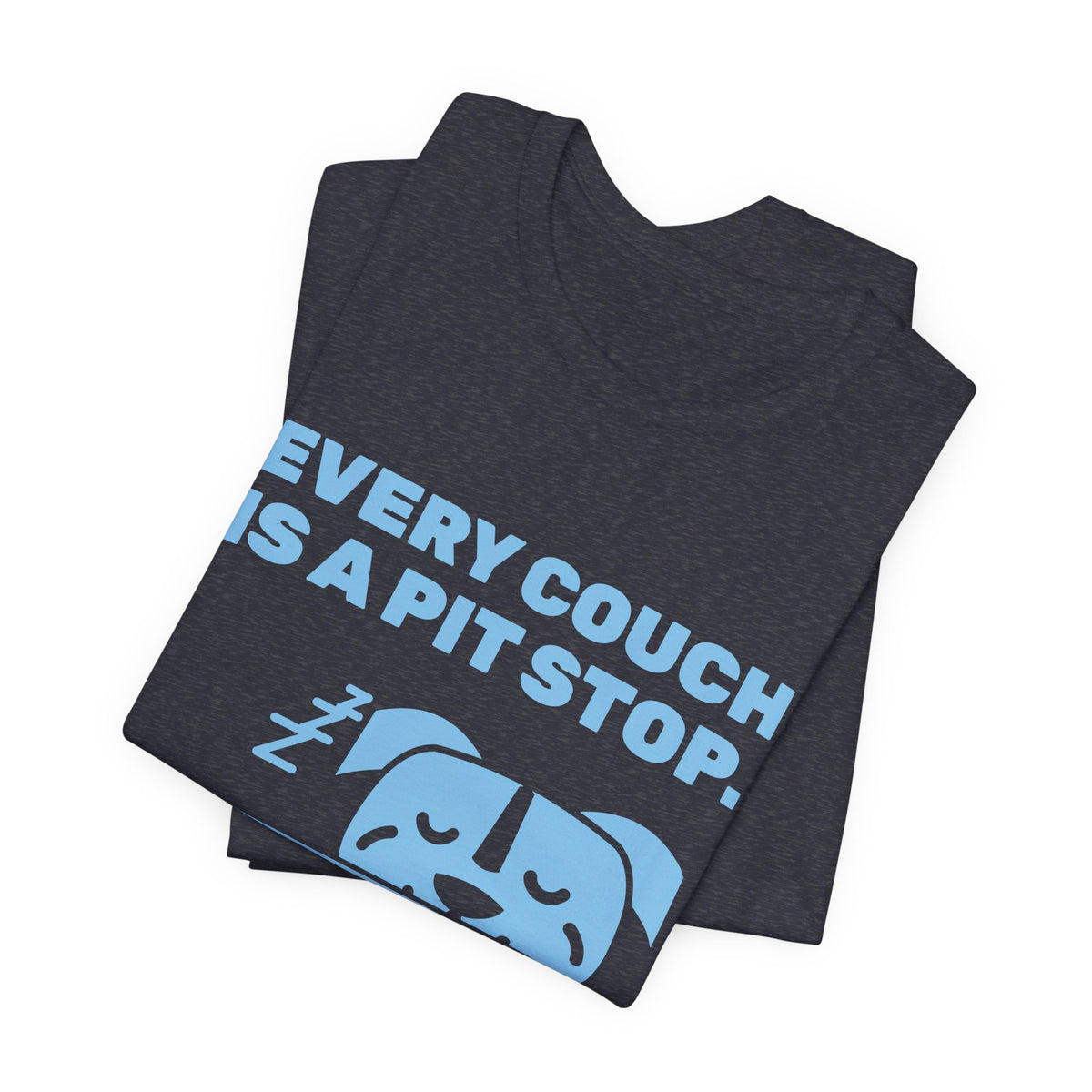 Every Couch Is a Pit Stop Tee (Sky Blue Ink)