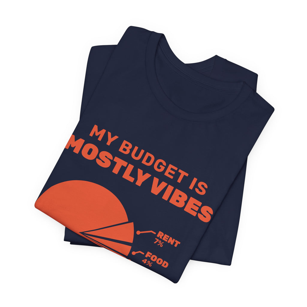 My Budget Is Mostly Vibes Tee (Orange Ink)