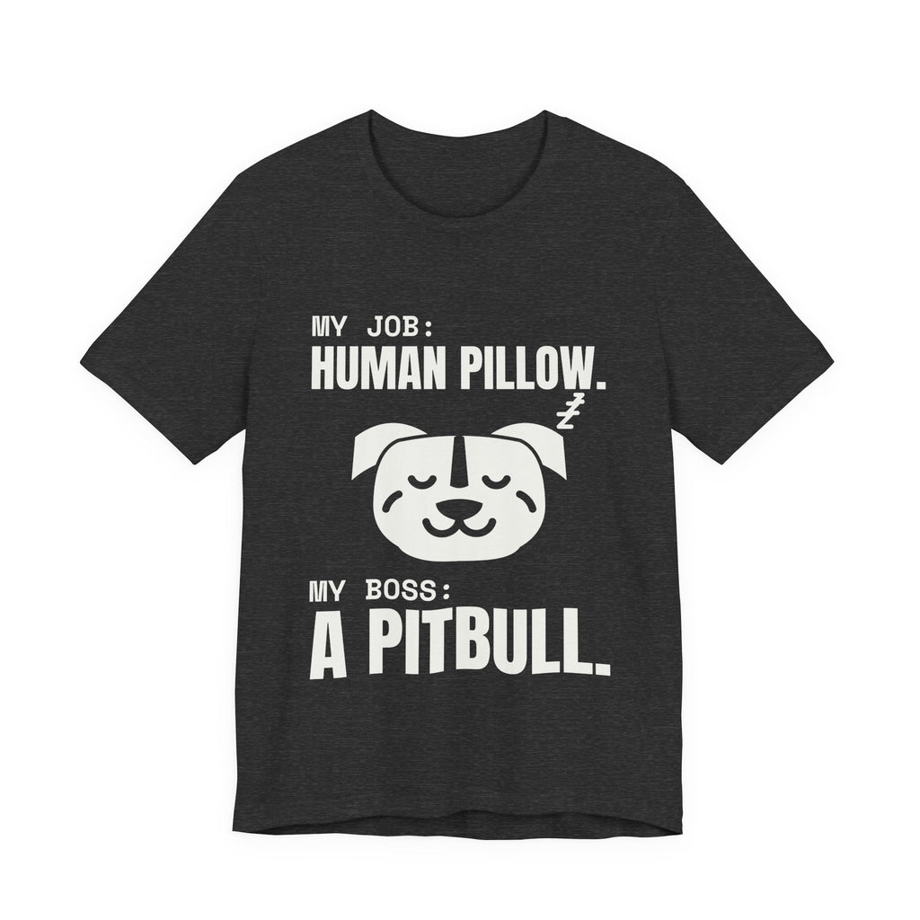 My Job: Human Pillow Tee (Dark)