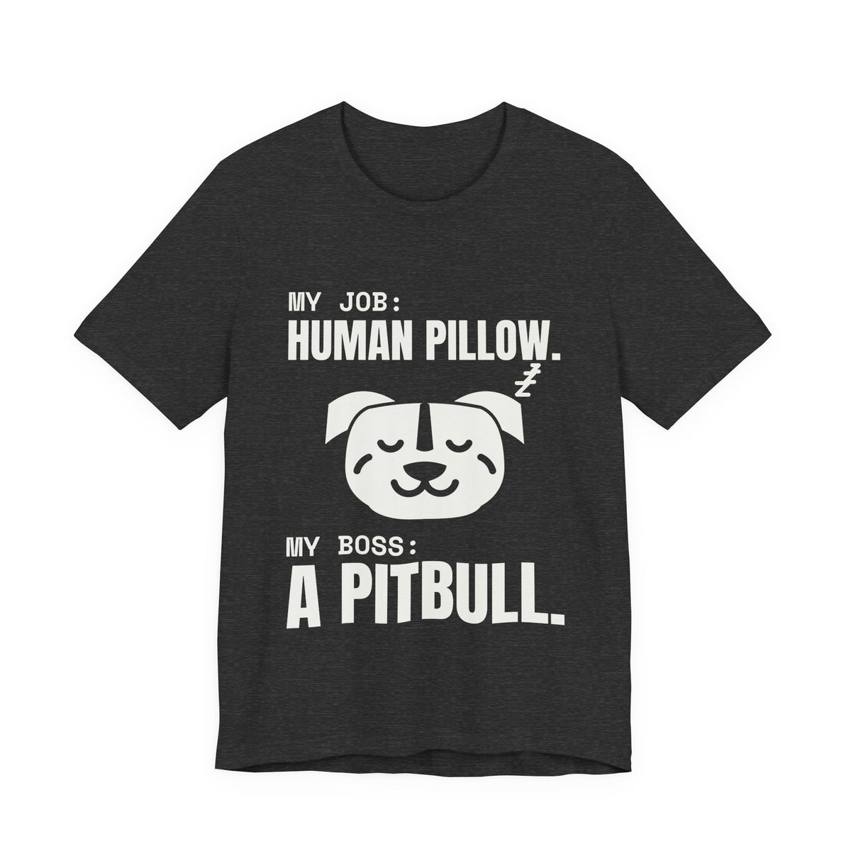 My Job: Human Pillow Tee (Dark)