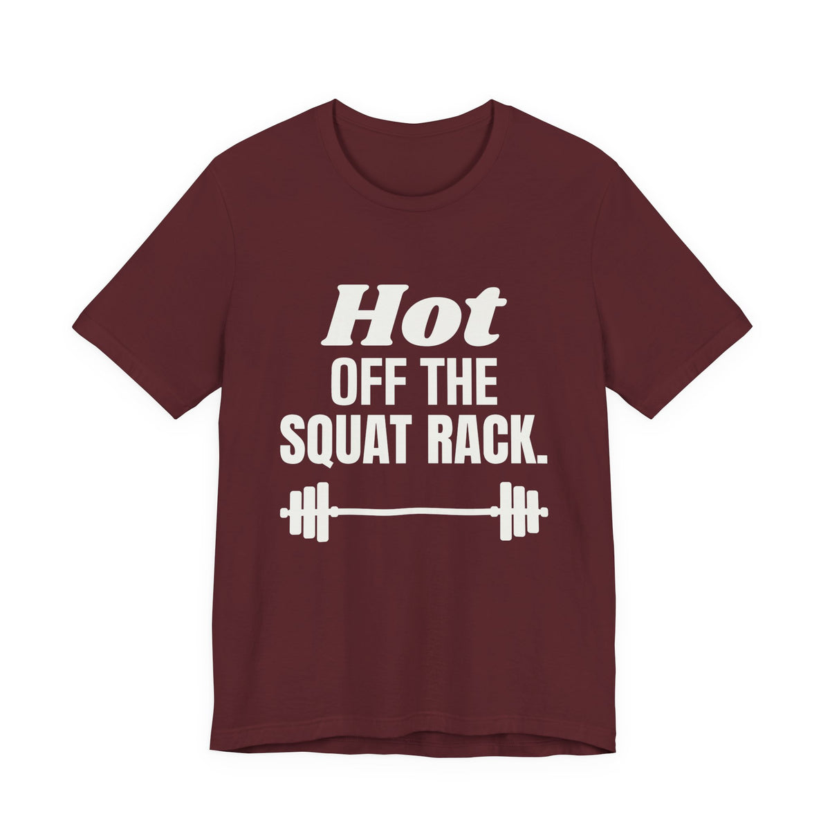 Hot Off the Squat Rack Tee (Dark)