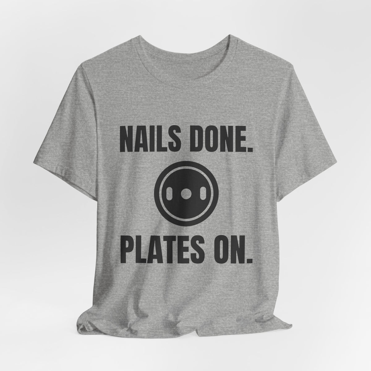 Nails Done. Plates On Tee (Light)