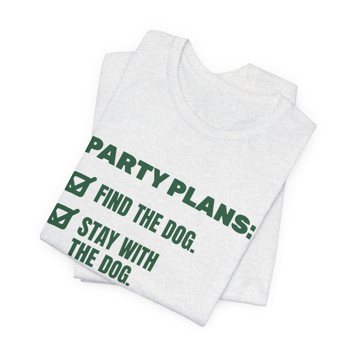 Party Plans: Find the Dog Tee (Forest Green Ink)
