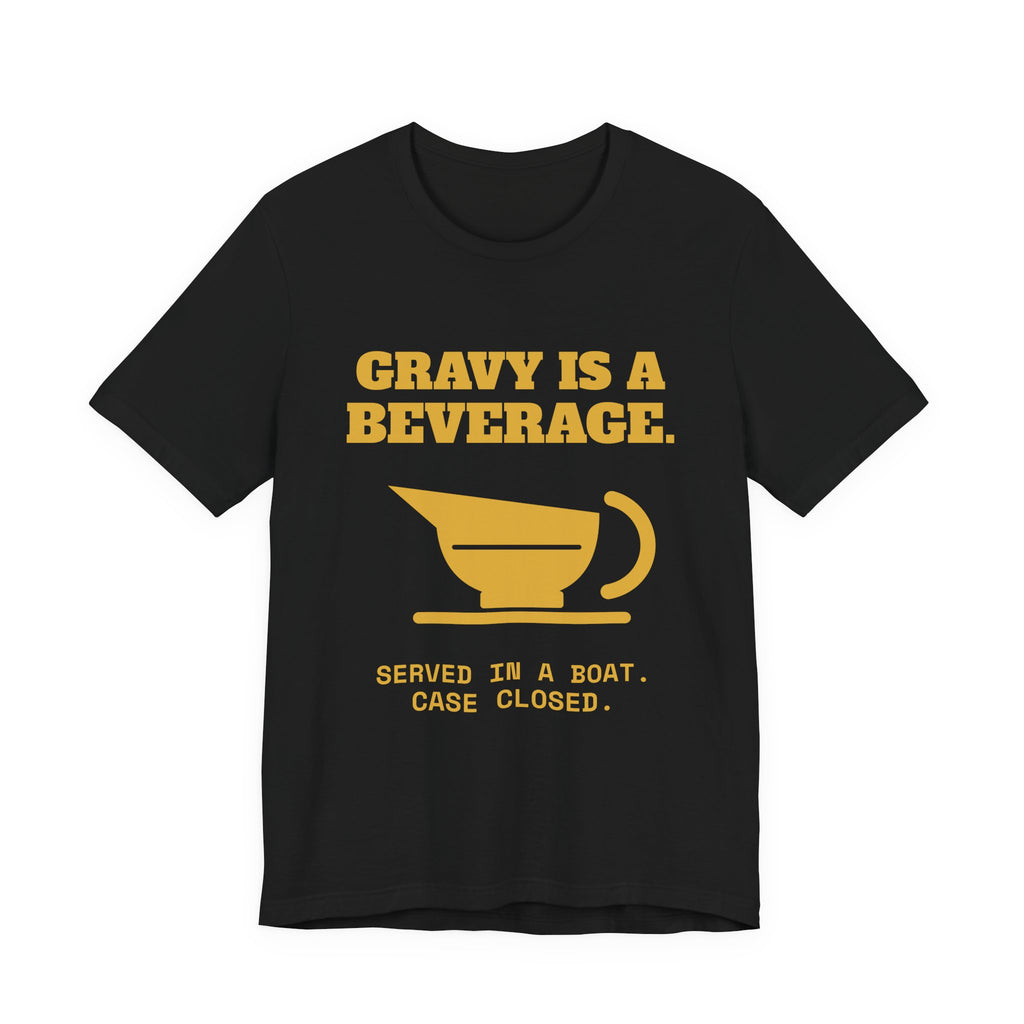 Gravy Is a Beverage Tee (Gold)