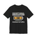 Exceptional Education: Powered by Patience & Coffee Tee (Dark)