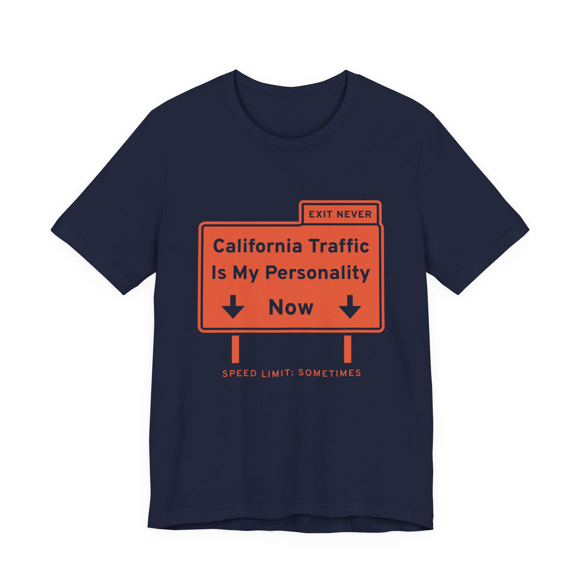 California Traffic Is My Personality Now Tee (Orange Ink)