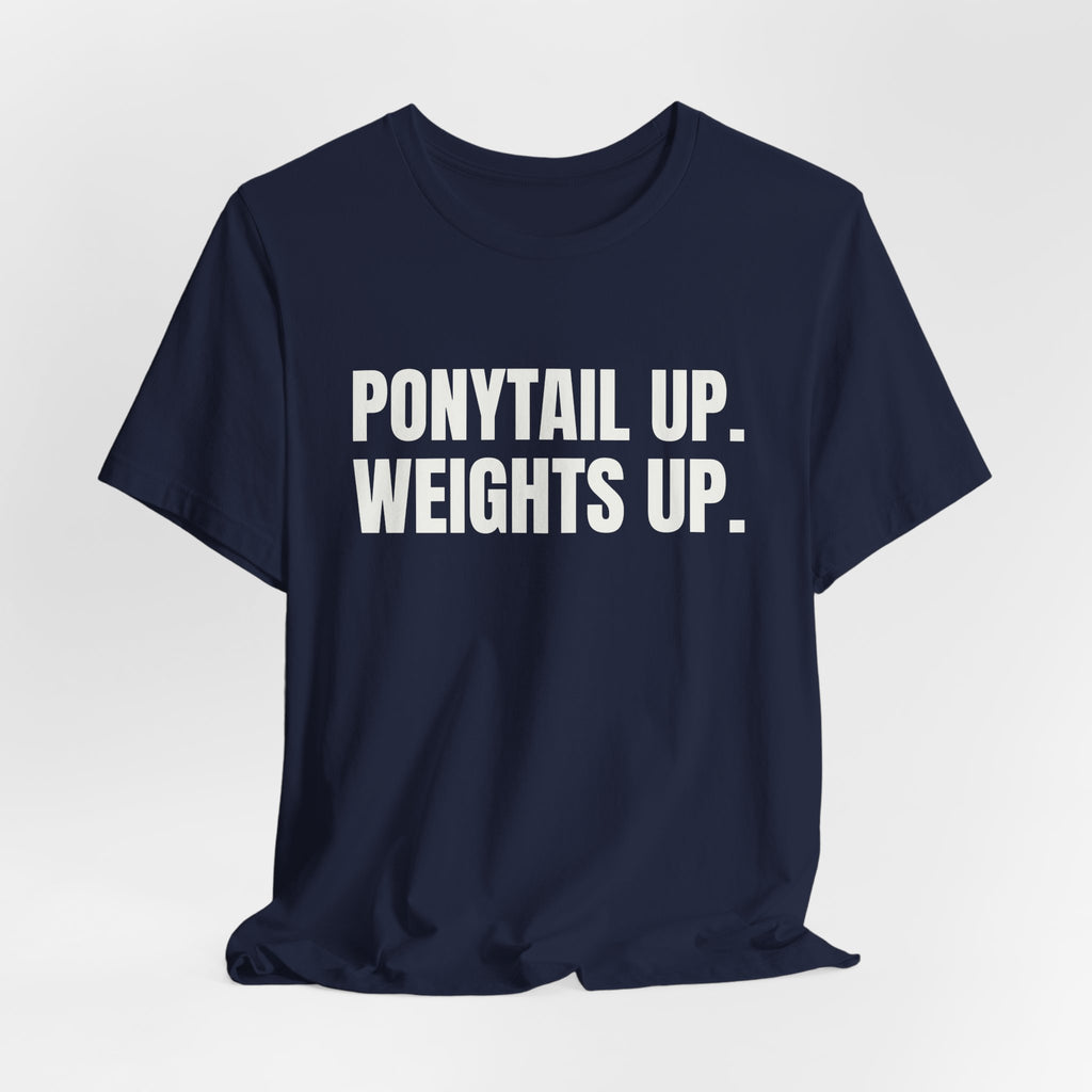 Ponytail Up. Weights Up Tee (Dark)