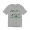 My Lunch Break Is at 4 AM Tee (Forest Green Ink)