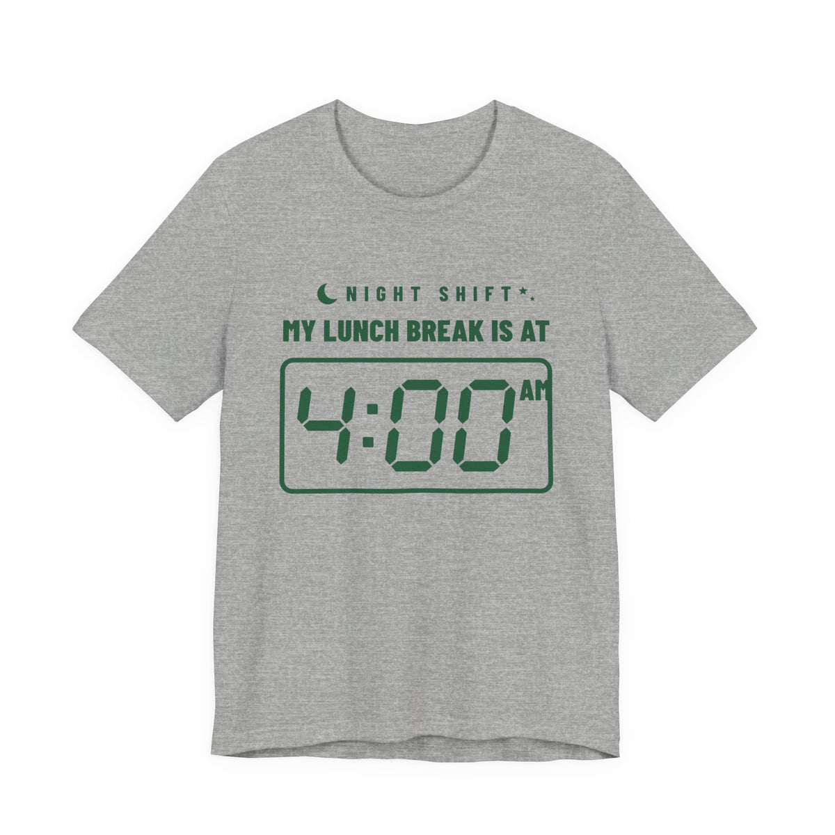 My Lunch Break Is at 4 AM Tee (Forest Green Ink)