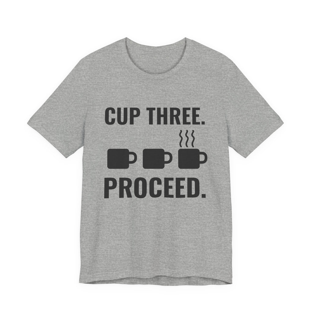 Cup Three. Proceed Tee (Light)
