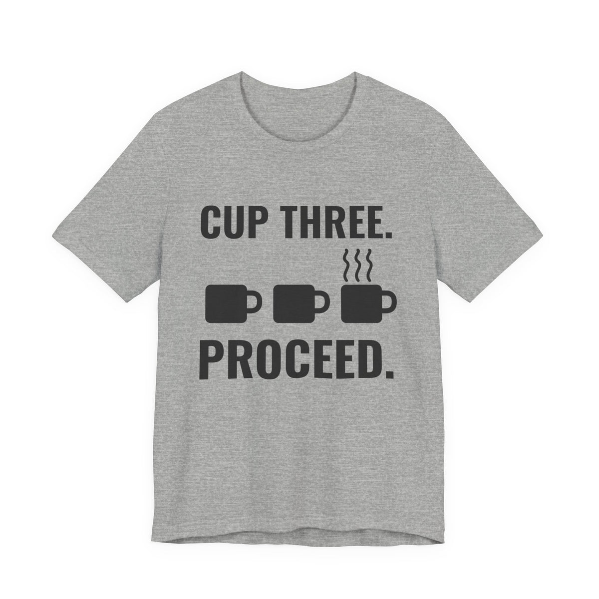 Cup Three. Proceed Tee (Light)