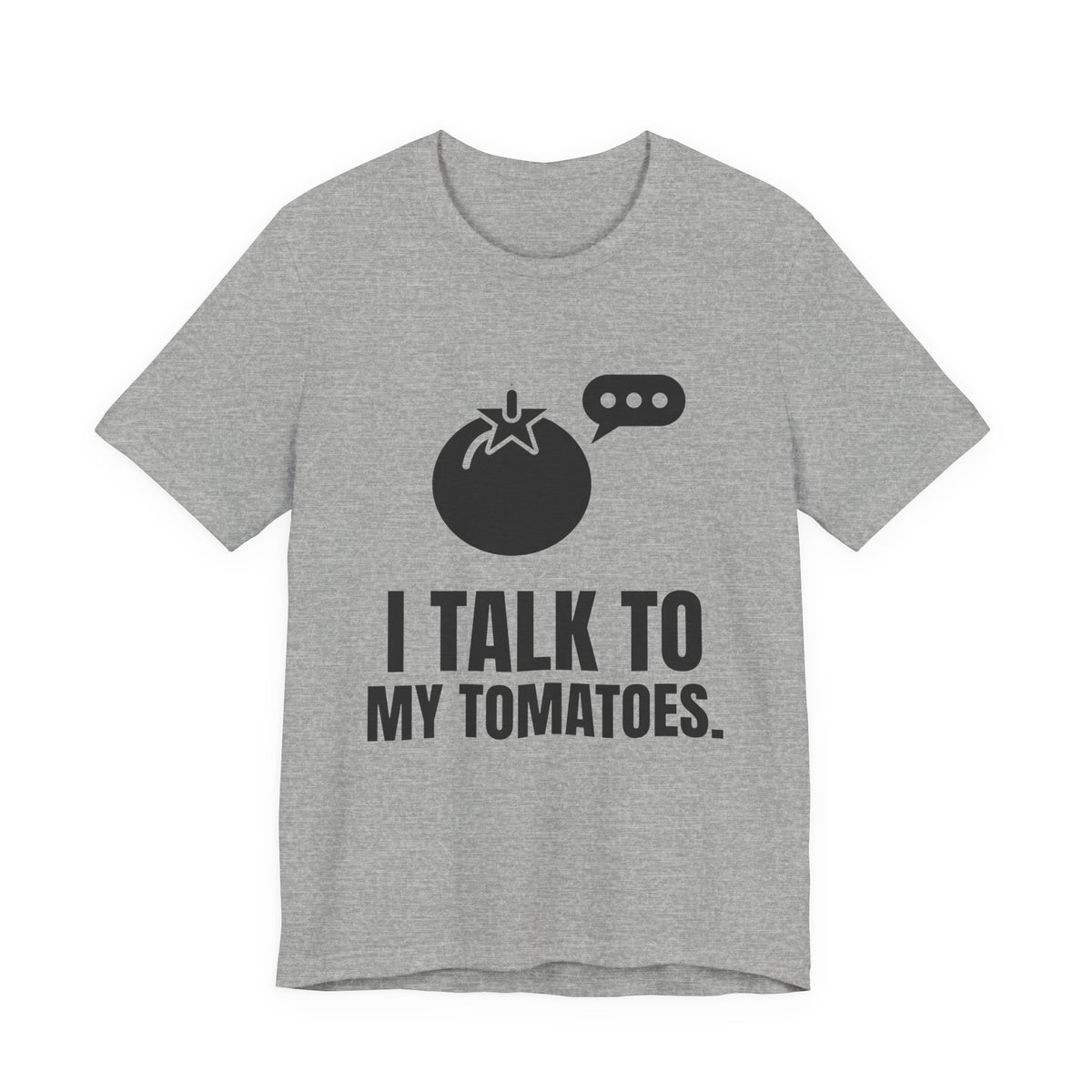 I Talk to My Tomatoes Tee (Light)