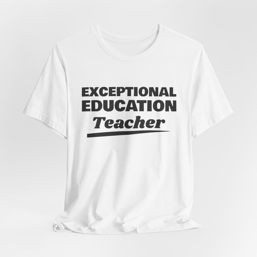 Exceptional Education Teacher Tee (Light)