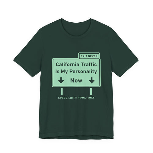California Traffic Is My Personality Now Tee (Mint Green Ink)